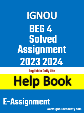 IGNOU BEG 4 Solved Assignment 2023 2024